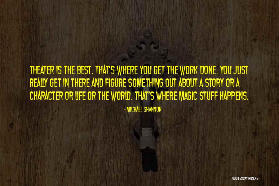 Coreena Estrada Quotes By Michael Shannon Coreena Estrada Quotes By Michael Shannon