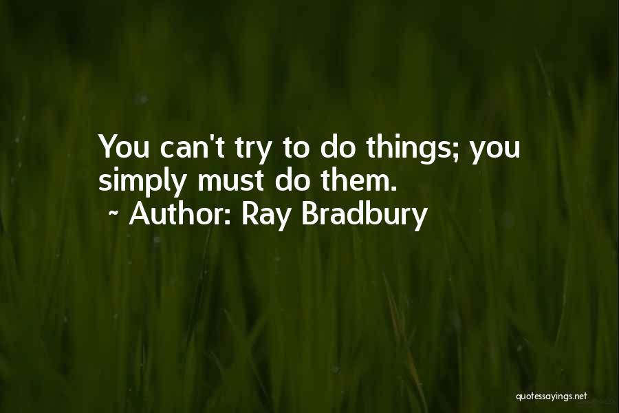 Coreless Quotes By Ray Bradbury