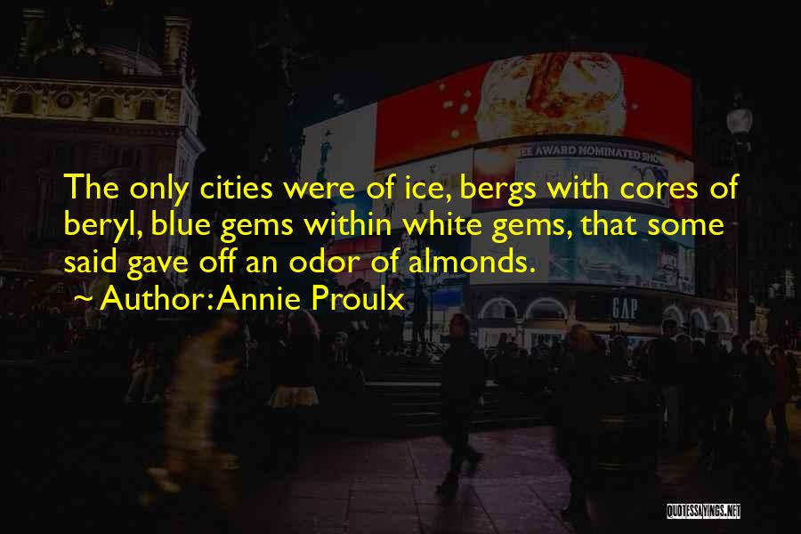 Cores Quotes By Annie Proulx