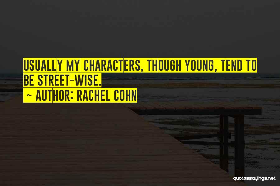 Coretankertas Quotes By Rachel Cohn