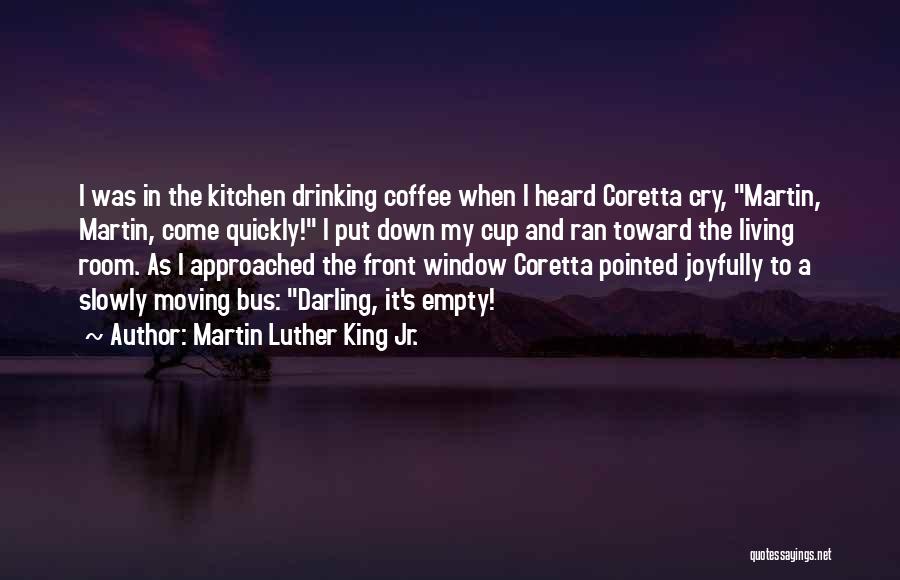 Coretta Quotes By Martin Luther King Jr.