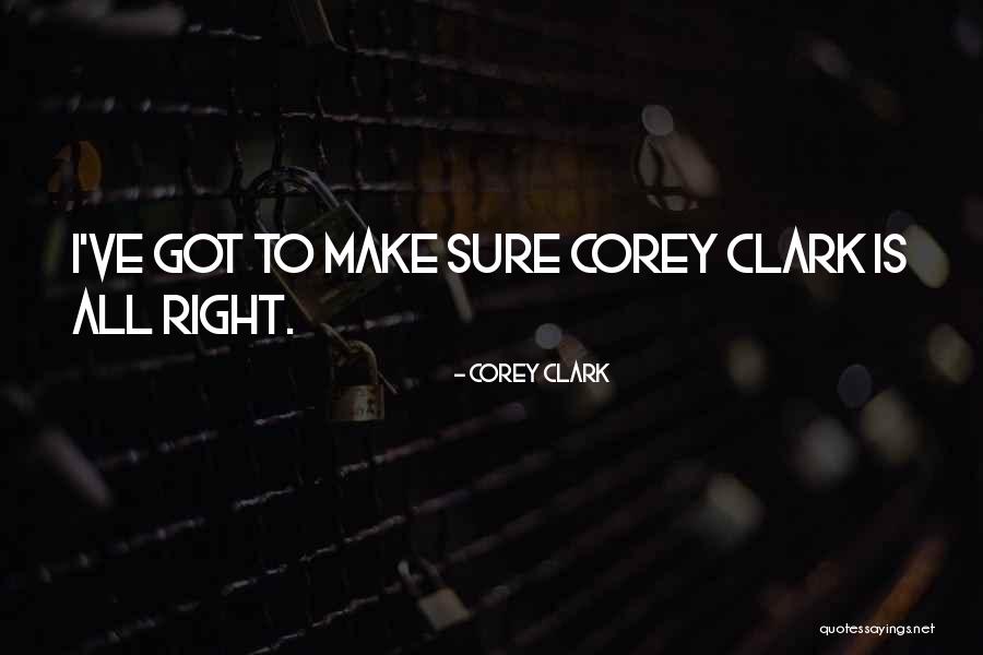 Corey Clark Quotes 2025125