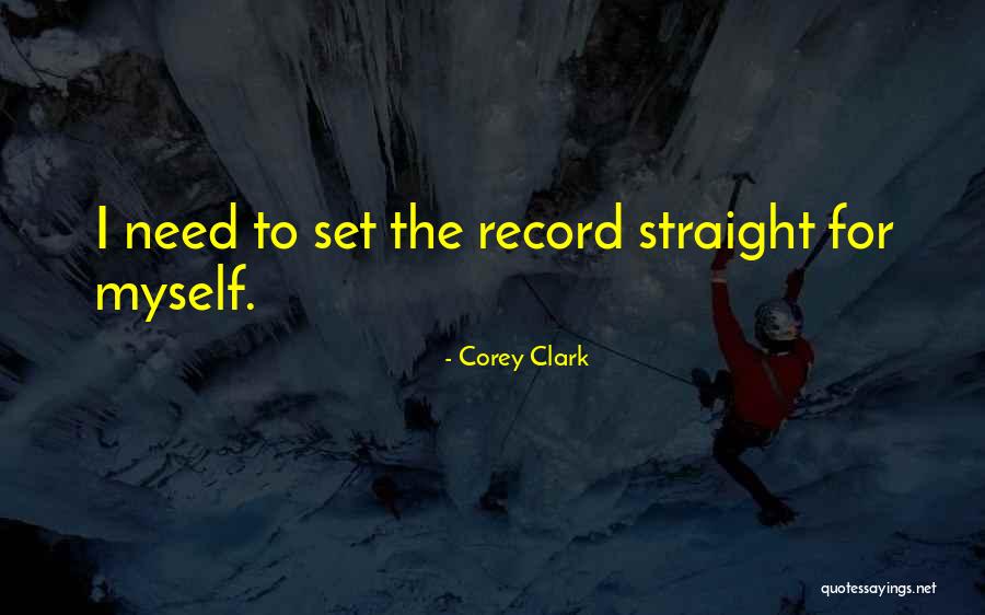 Corey Clark Quotes 778424 Corey Clark Quotes 778424