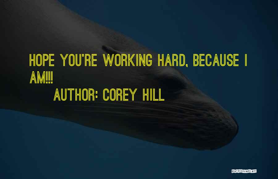 Corey Hill Quotes 1083813
