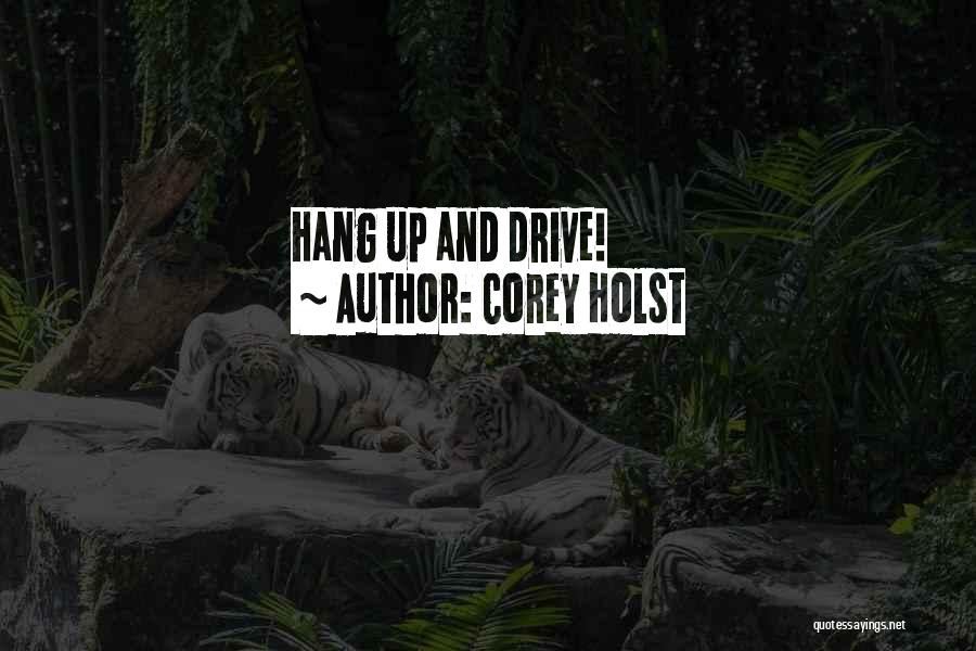 Corey Holst Quotes 112081