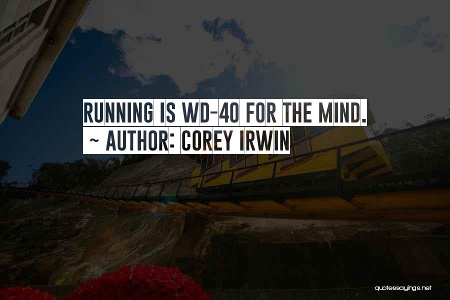 Corey Irwin Quotes 1114874