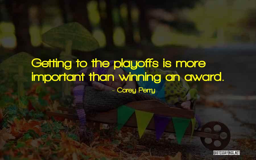 Corey Perry Quotes 1954701 Corey Perry Quotes 1954701
