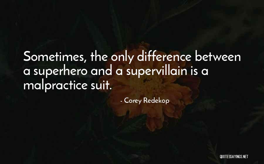 Corey Redekop Quotes 662035