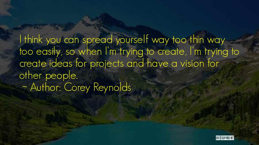 Corey Reynolds Quotes 1633711