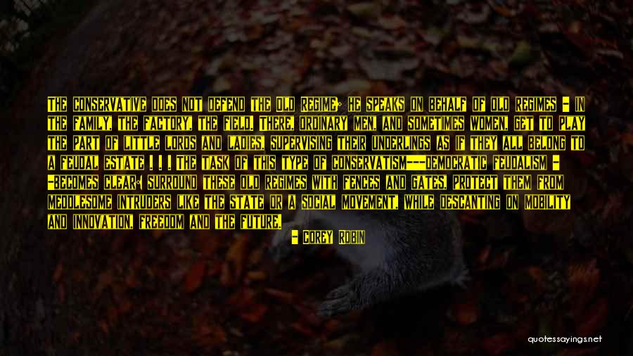 Corey Robin Quotes 84460 Corey Robin Quotes 84460
