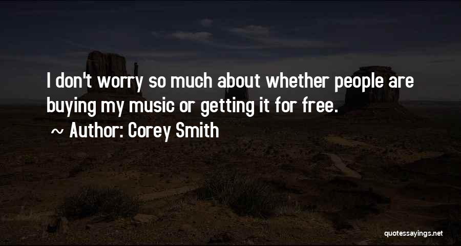 Corey Smith Quotes 655513