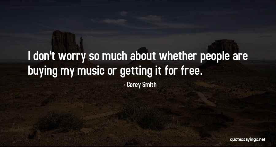 Corey Smith Quotes 655513