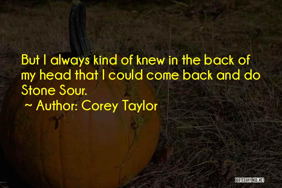 Corey Taylor Quotes 1108876