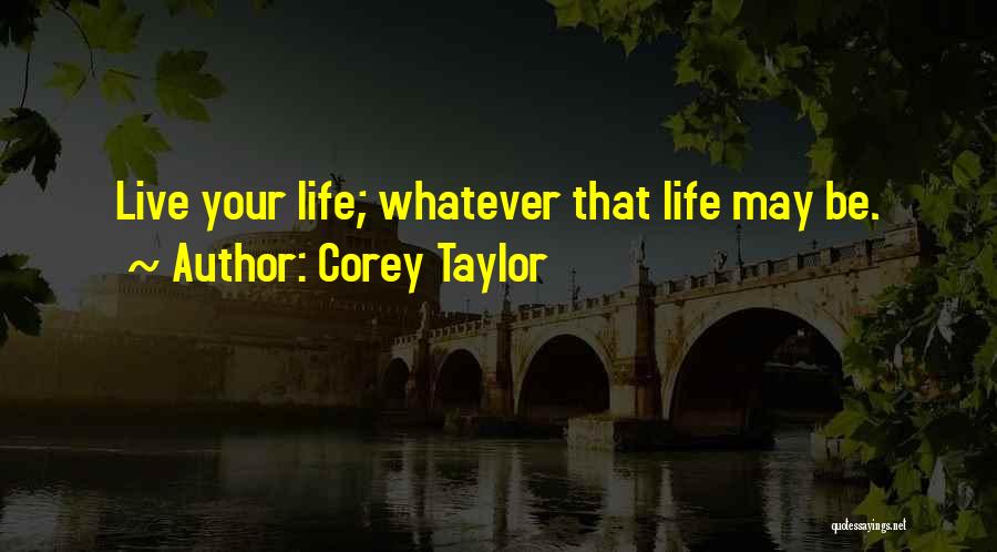 Corey Taylor Quotes 1561014