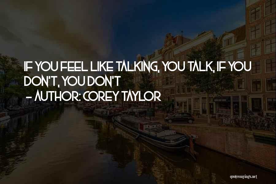 Corey Taylor Quotes 2087163