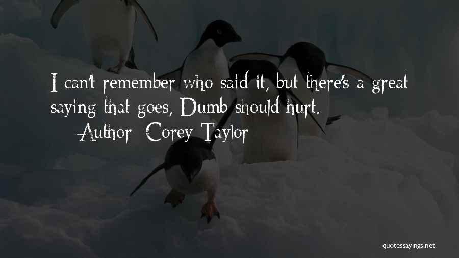 Corey Taylor Quotes 2228677