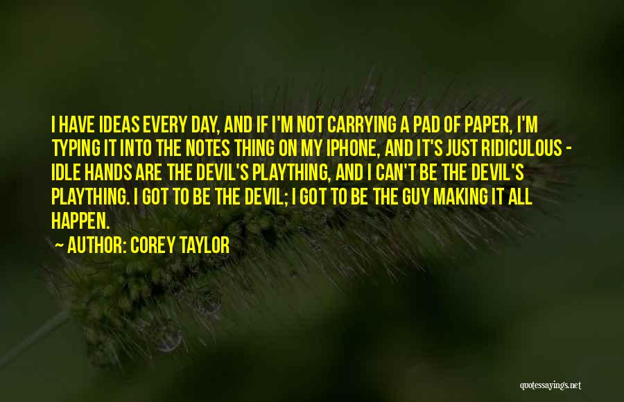 Corey Taylor Quotes 677062