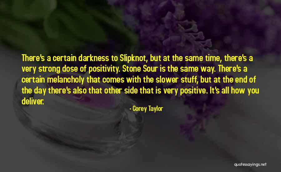 Corey Taylor Slipknot Quotes By Corey Taylor