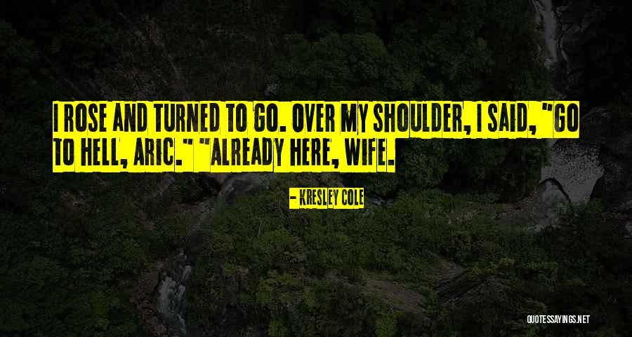 Corfield Feld Quotes By Kresley Cole Corfield Feld Quotes By Kresley Cole