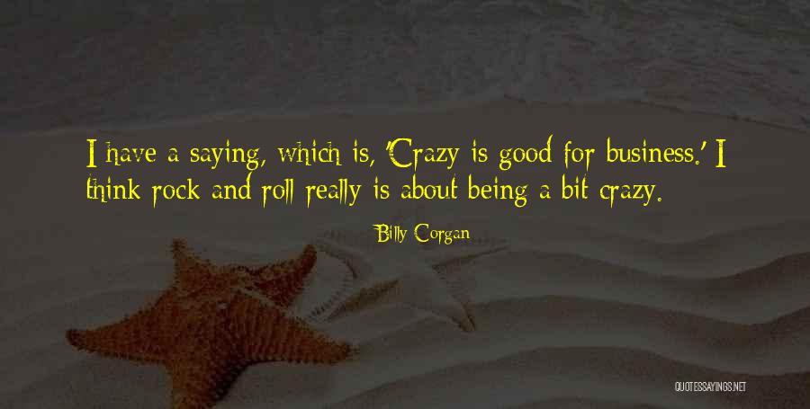 Corgan Quotes By Billy Corgan Corgan Quotes By Billy Corgan