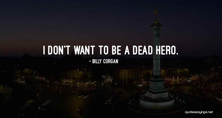 Corgan Quotes By Billy Corgan Corgan Quotes By Billy Corgan