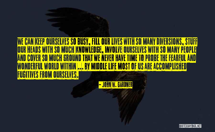 Corganics Quotes By John W. Gardner Corganics Quotes By John W. Gardner