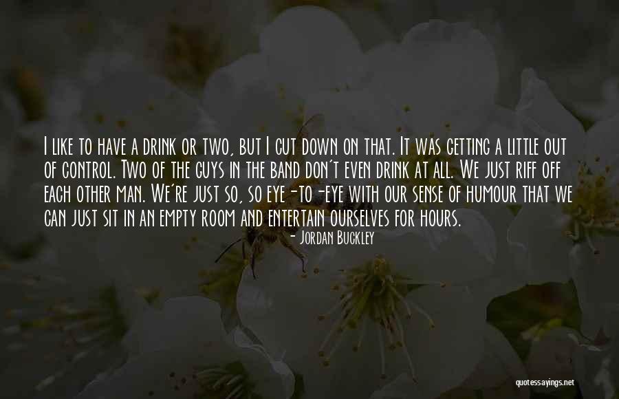 Coriander Love Quotes By Jordan Buckley Coriander Love Quotes By Jordan Buckley