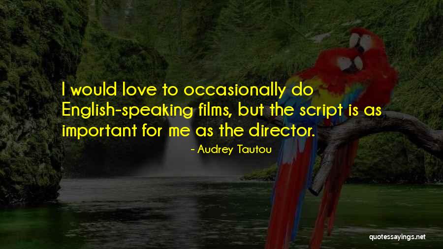 Coriane Jacos Quotes By Audrey Tautou Coriane Jacos Quotes By Audrey Tautou