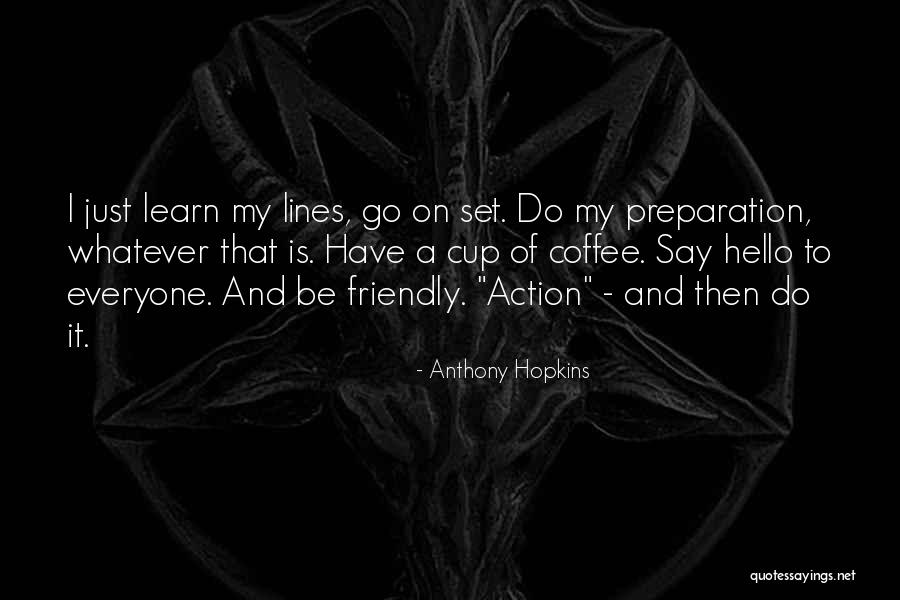 Corinaldi Primary Quotes By Anthony Hopkins Corinaldi Primary Quotes By Anthony Hopkins