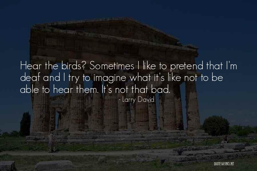 Corinaldi Primary Quotes By Larry David Corinaldi Primary Quotes By Larry David