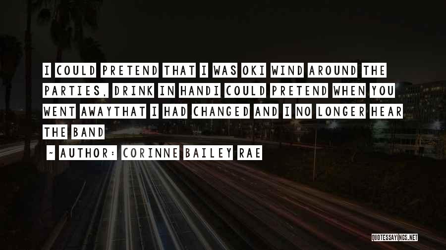 Corinne Bailey Quotes By Corinne Bailey Rae