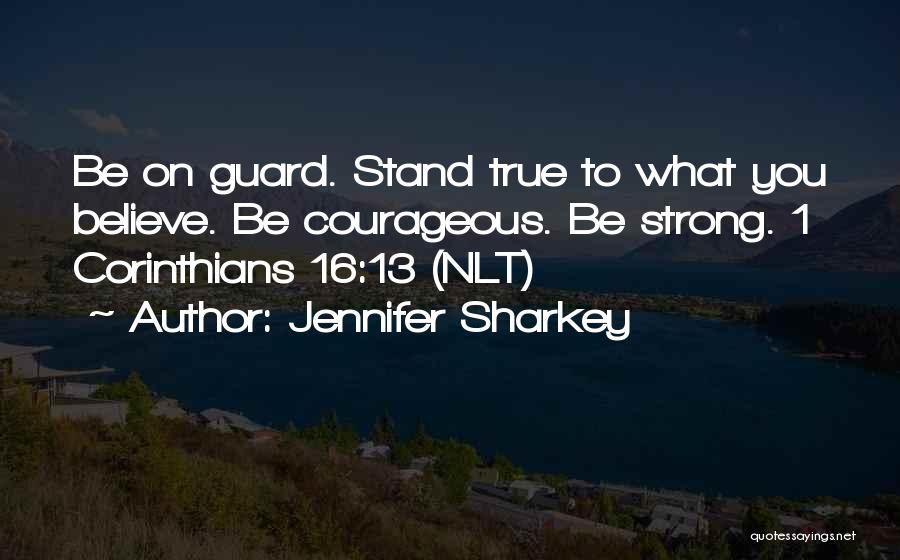 Corinthians 13 Quotes By Jennifer Sharkey