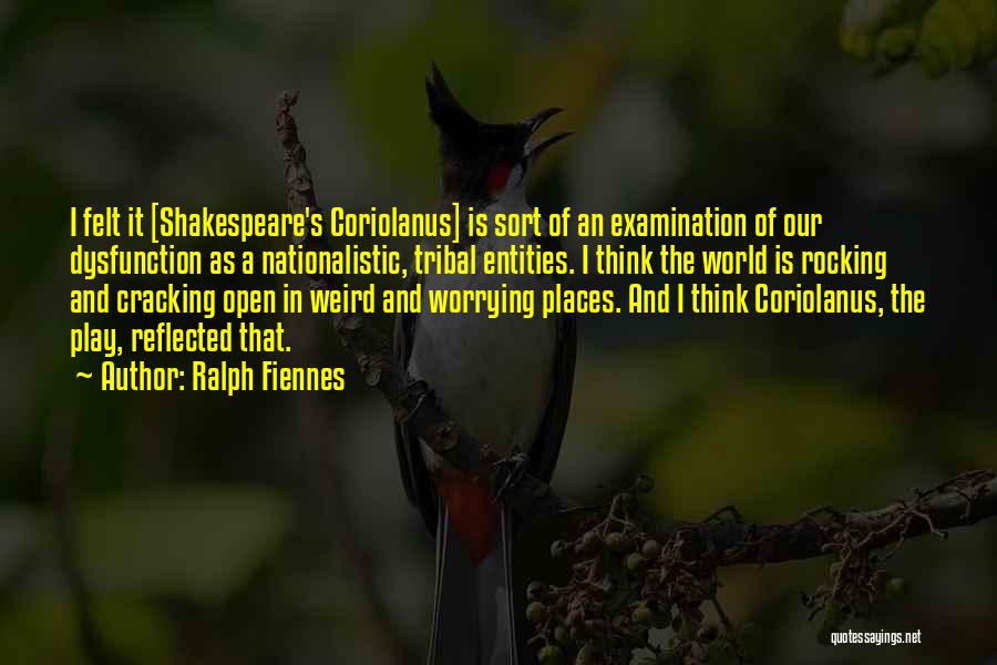 Coriolanus Quotes By Ralph Fiennes