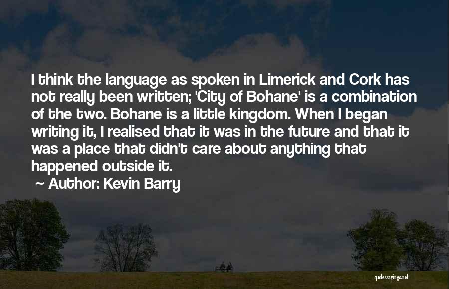 Cork City Quotes By Kevin Barry