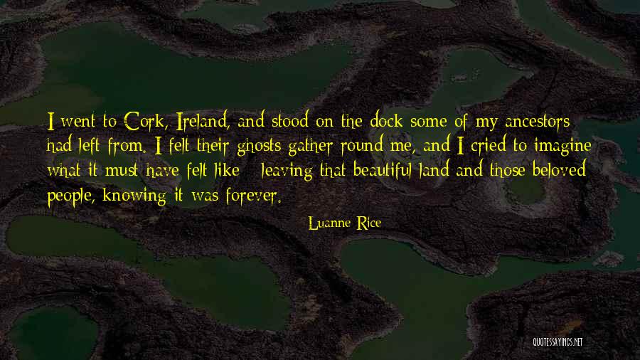 Cork Ireland Quotes By Luanne Rice