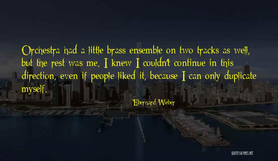 Corkey Quotes By Eberhard Weber Corkey Quotes By Eberhard Weber
