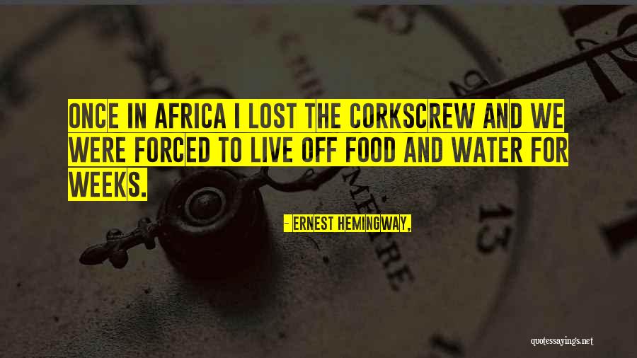 Corkscrew Quotes By Ernest Hemingway, Corkscrew Quotes By Ernest Hemingway,