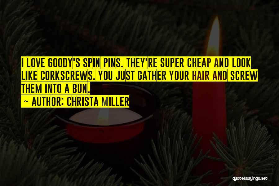 Corkscrews Quotes By Christa Miller