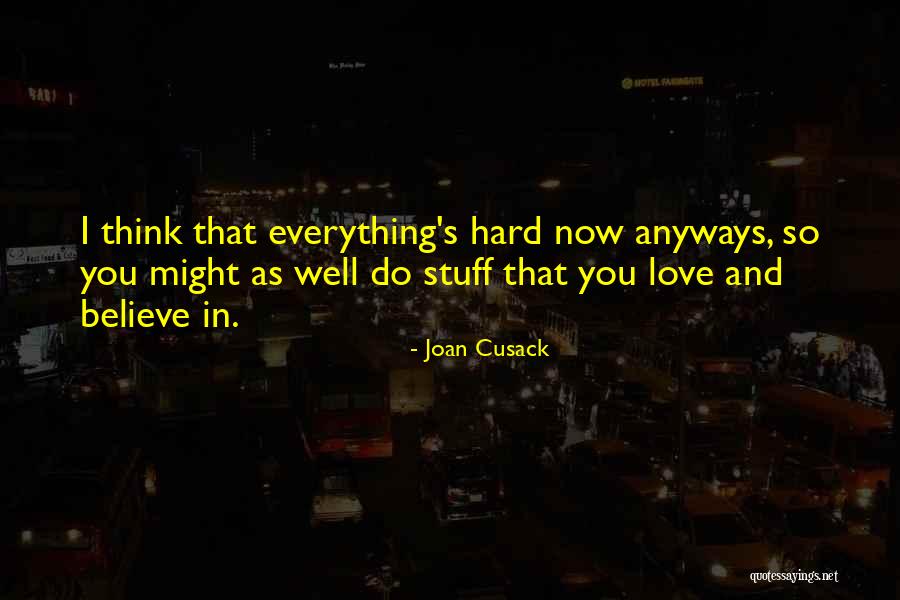 Corktown Quotes By Joan Cusack Corktown Quotes By Joan Cusack