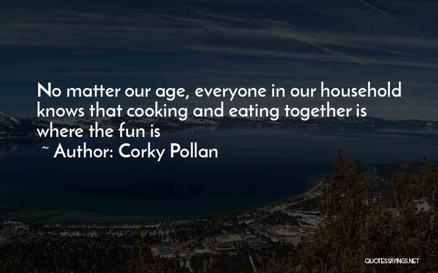Corky Quotes By Corky Pollan