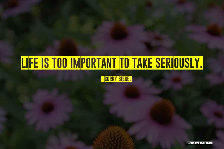 Corky Siegel Quotes 993690 Corky Siegel Quotes 993690