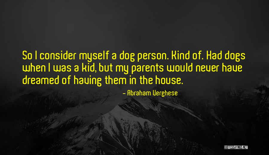 Corky Thatcher Quotes By Abraham Verghese Corky Thatcher Quotes By Abraham Verghese
