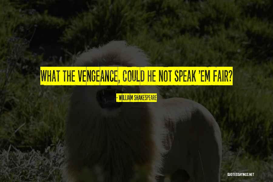 Corky Thatcher Quotes By William Shakespeare Corky Thatcher Quotes By William Shakespeare