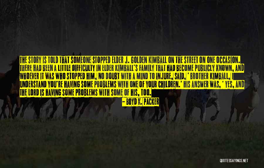 Corlette Design Quotes By Boyd K. Packer Corlette Design Quotes By Boyd K. Packer