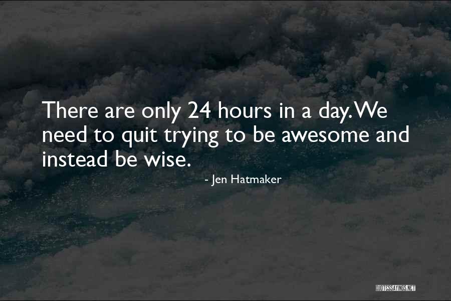 Corlette Design Quotes By Jen Hatmaker Corlette Design Quotes By Jen Hatmaker