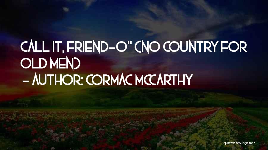 Cormac McCarthy Quotes 1172959