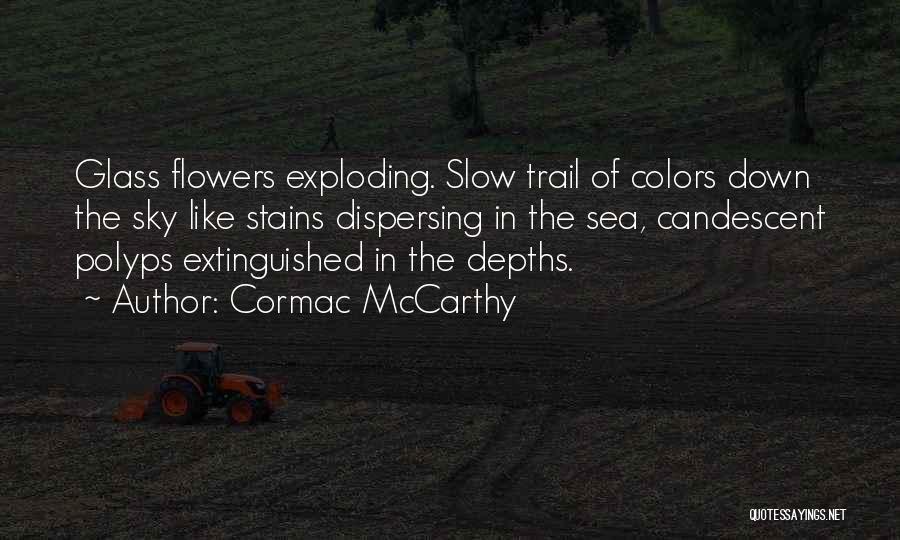 Cormac McCarthy Quotes 1173521