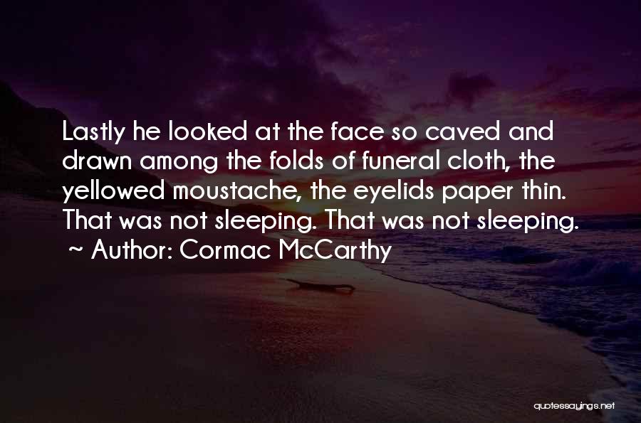 Cormac McCarthy Quotes 122067