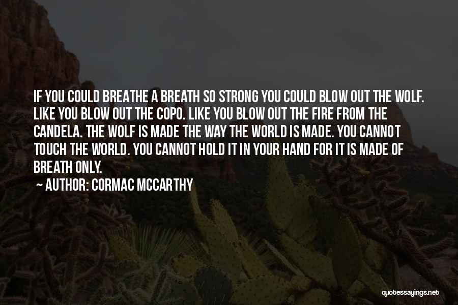 Cormac McCarthy Quotes 1368471
