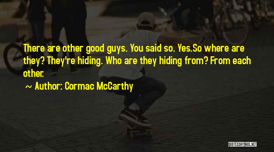 Cormac McCarthy Quotes 1415732